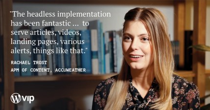 An image of Rachel Trost, APM of Content from ACCUWeather stating "The headless implementaiton has been fantastic...to serve articles, videos, landing pages, various, alerts, things like that."